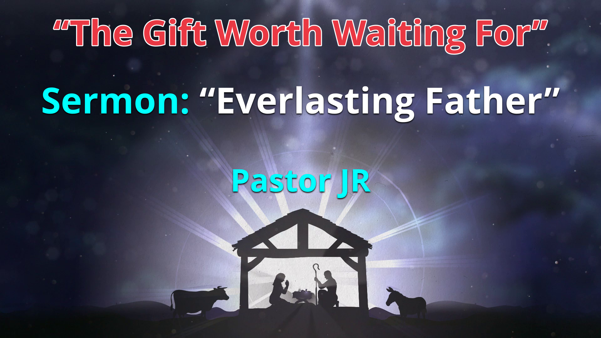 The Gift Worth Waiting For-Everlasting Father