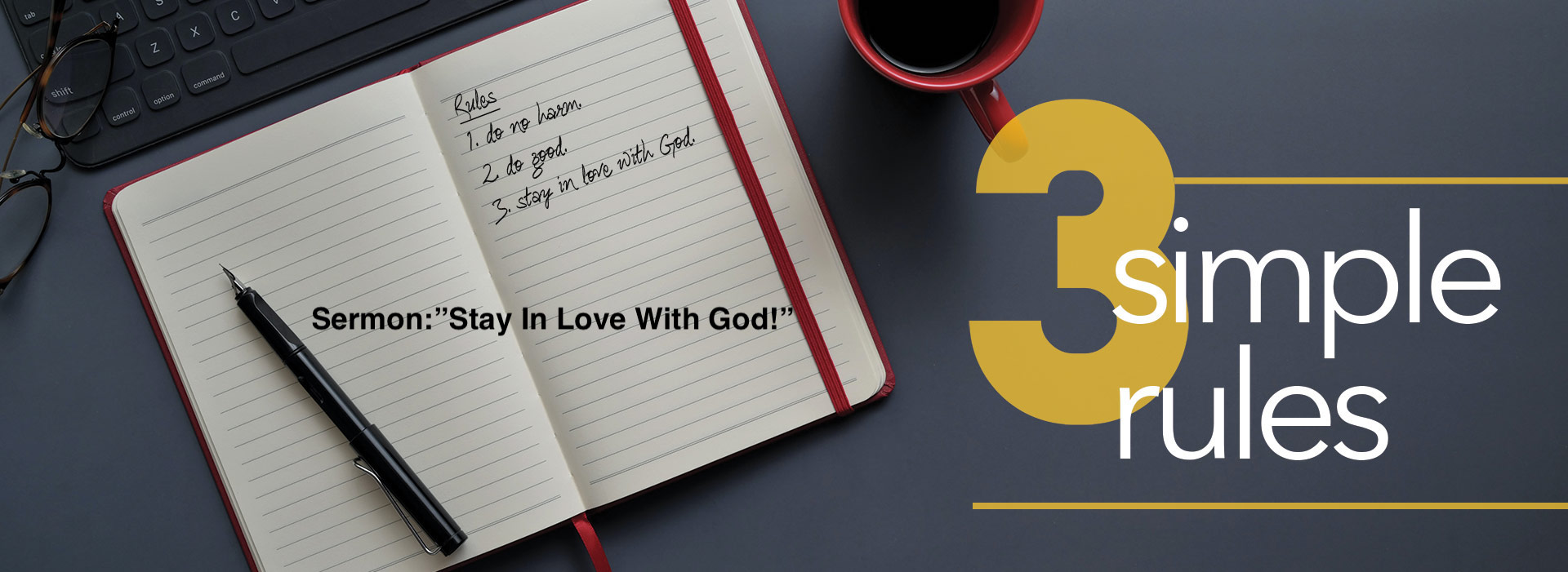 3 Simple Rules-“Stay In Love With God!”-11am