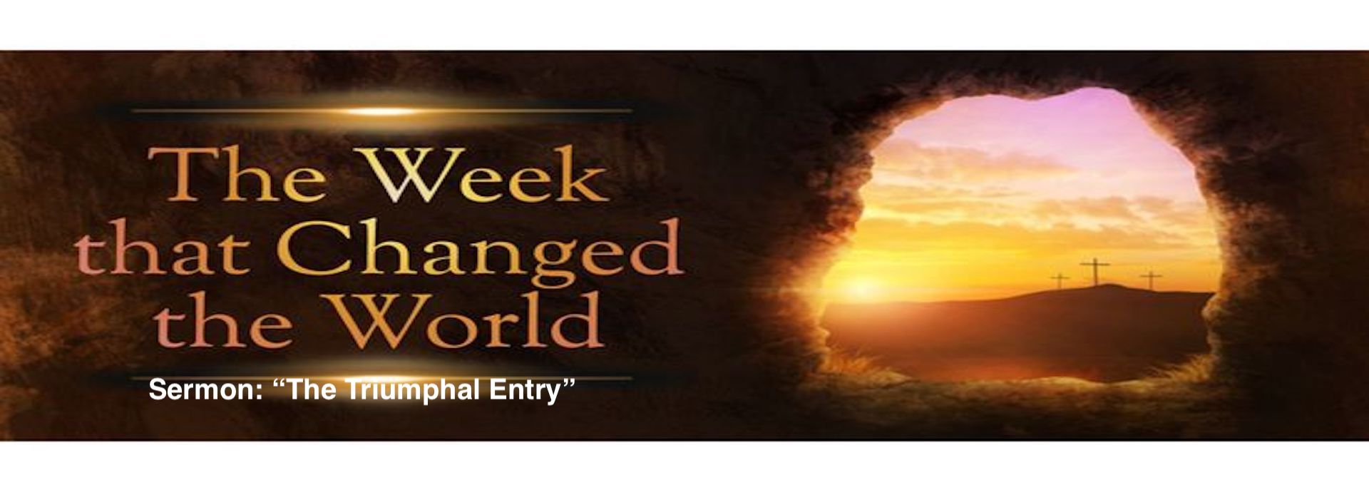 The Week That Changed the World:  “The Triumphal Entry”