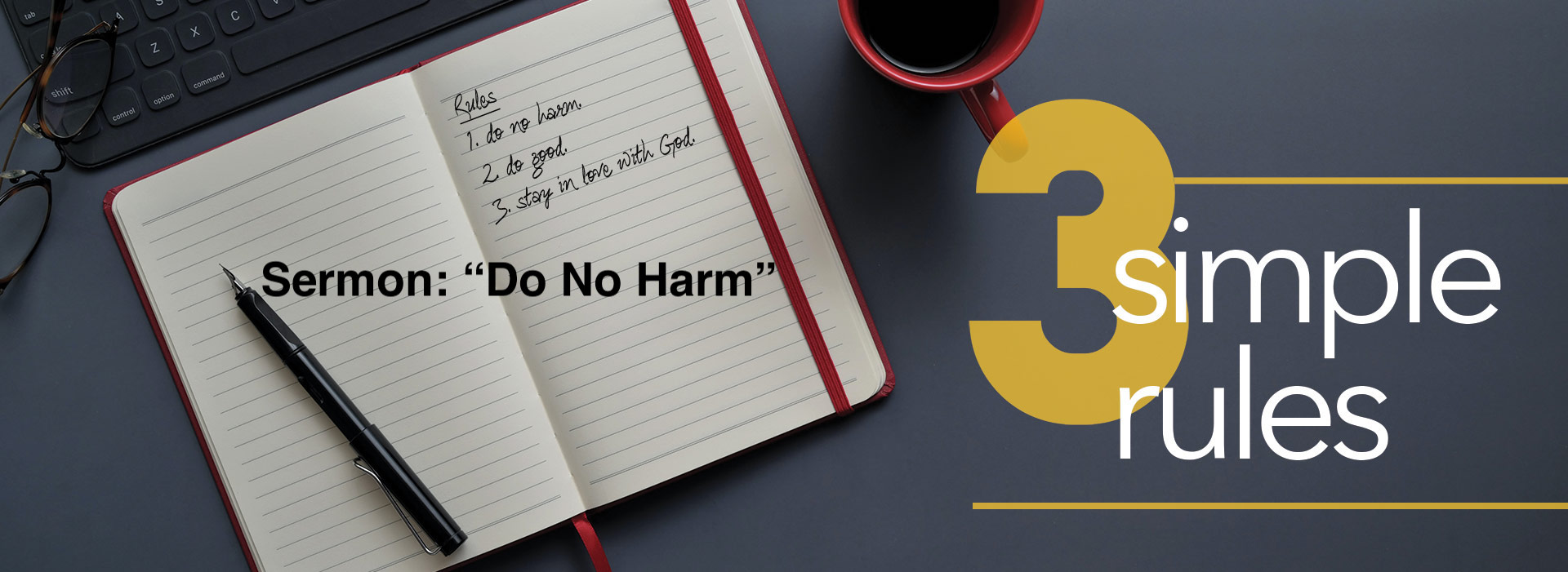 3 Simple Rules: “Do No Harm!”