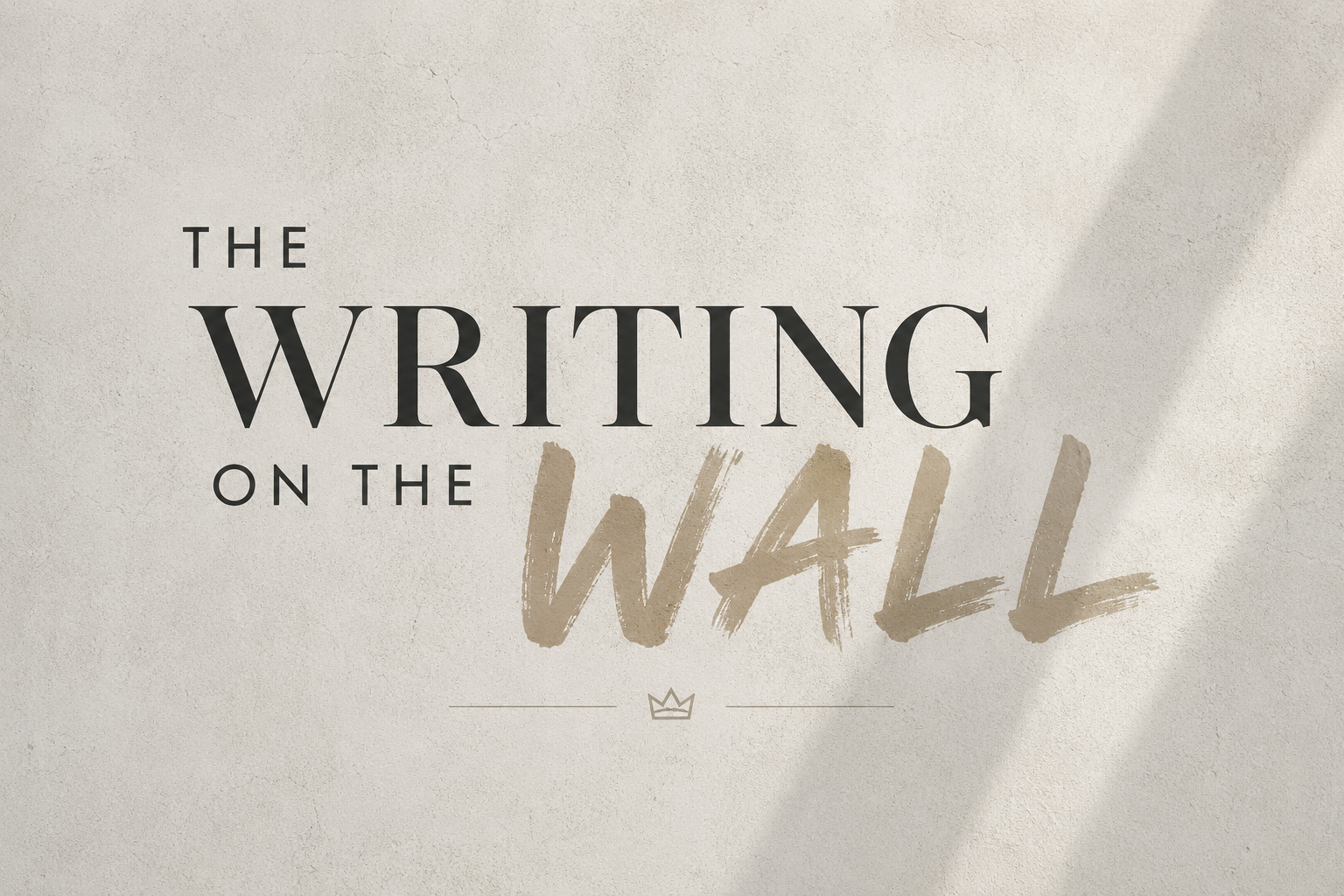 The Writing On The Wall – “God Has A Plan”