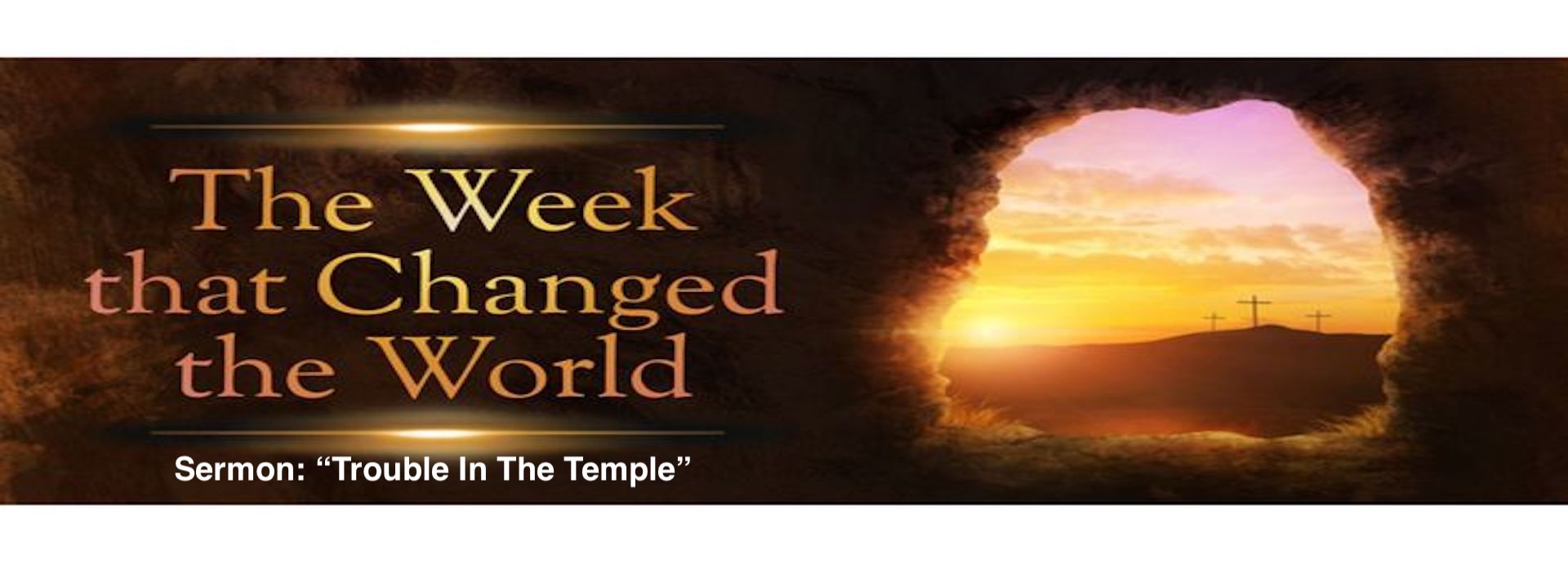 The Week That Changed The World: “Trouble In The Temple”-11am